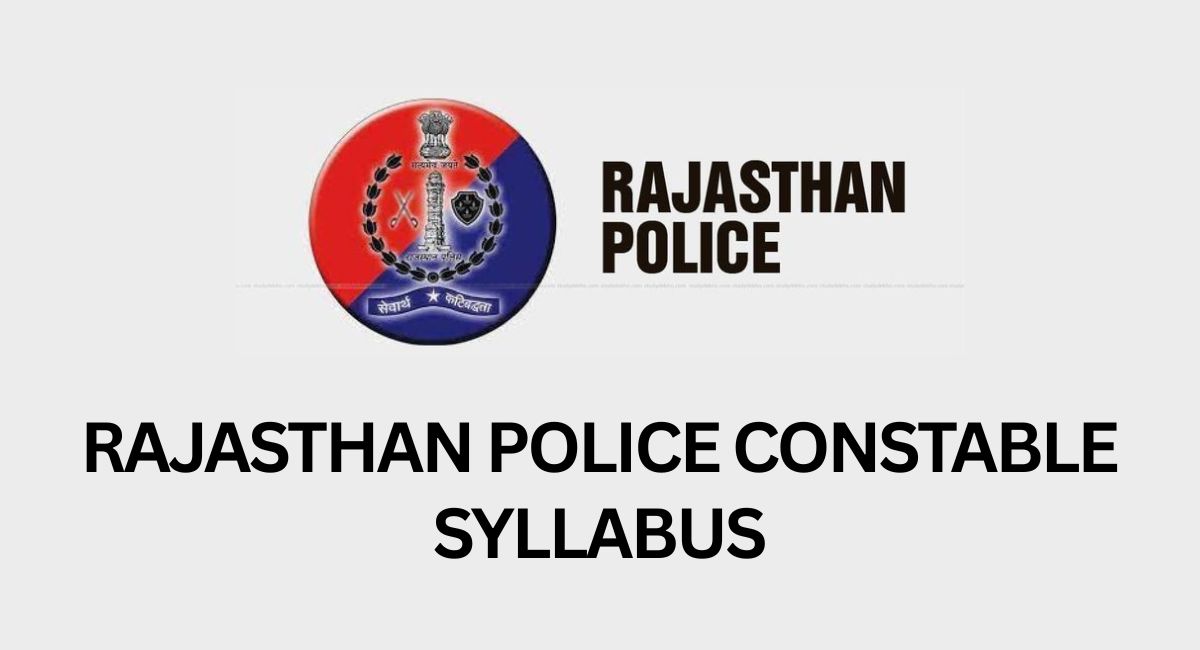 RAJASTHAN POLICE CONSTABLE SYLLABUS